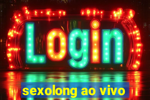 sexolong ao vivo